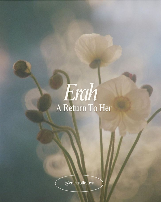 The Erah Way: Where Skin Meets Soul
